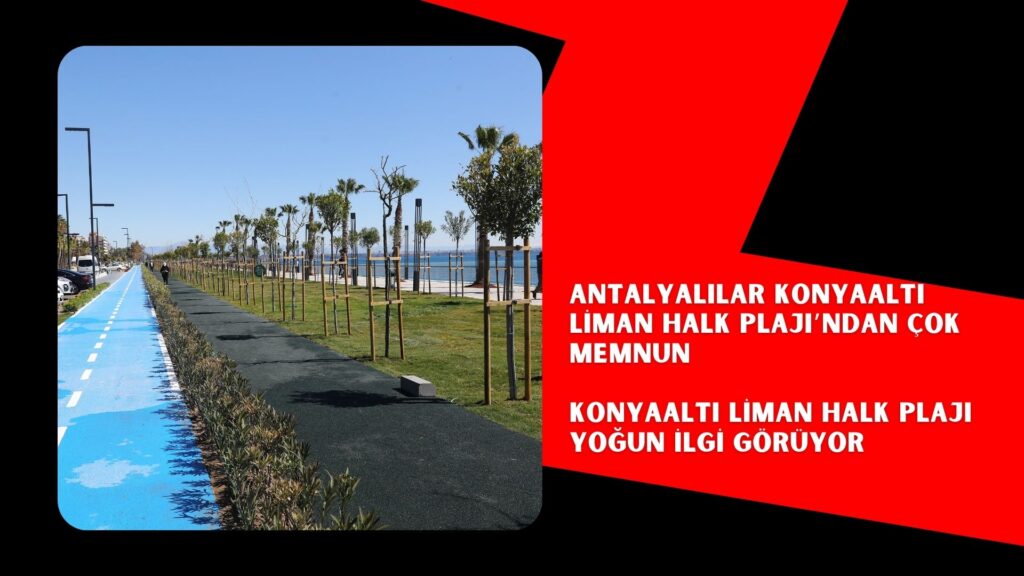 Antalyalılar Konyaaltı Liman Halk Plajı’ndan çok memnun