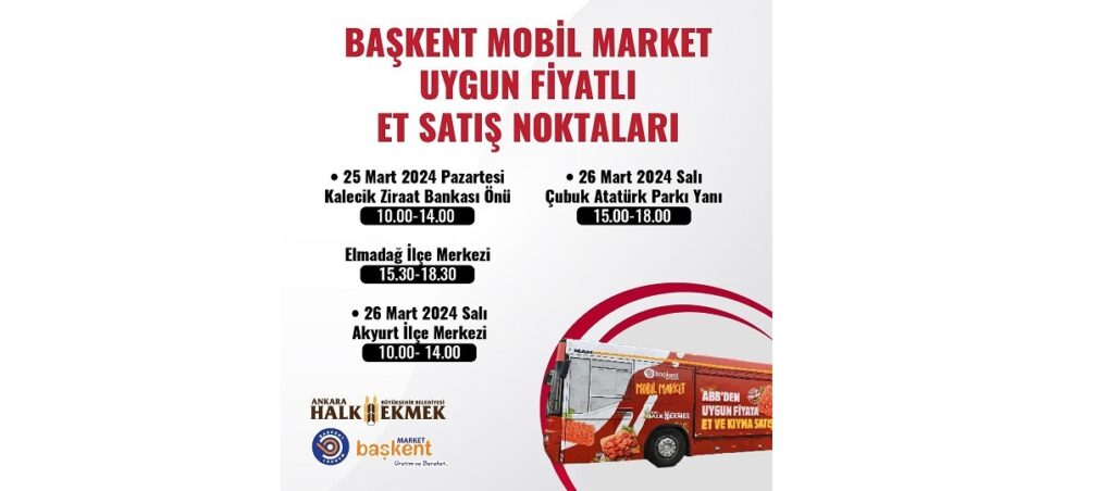 BAŞKENT MOBİL MARKET HER GÜN FARKLI BİR İLÇEDE ET SATIŞI