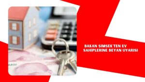 Bakan Şimşek’ten ev sahiplerine beyan uyarısı