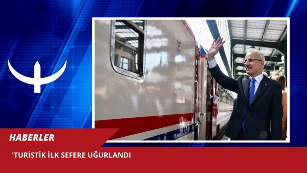 Turistik ilk sefere uğurlandı