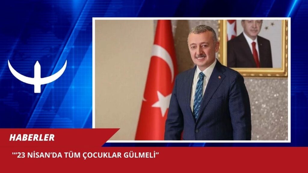 23 Nisan’da tüm çocuklar gülmeli