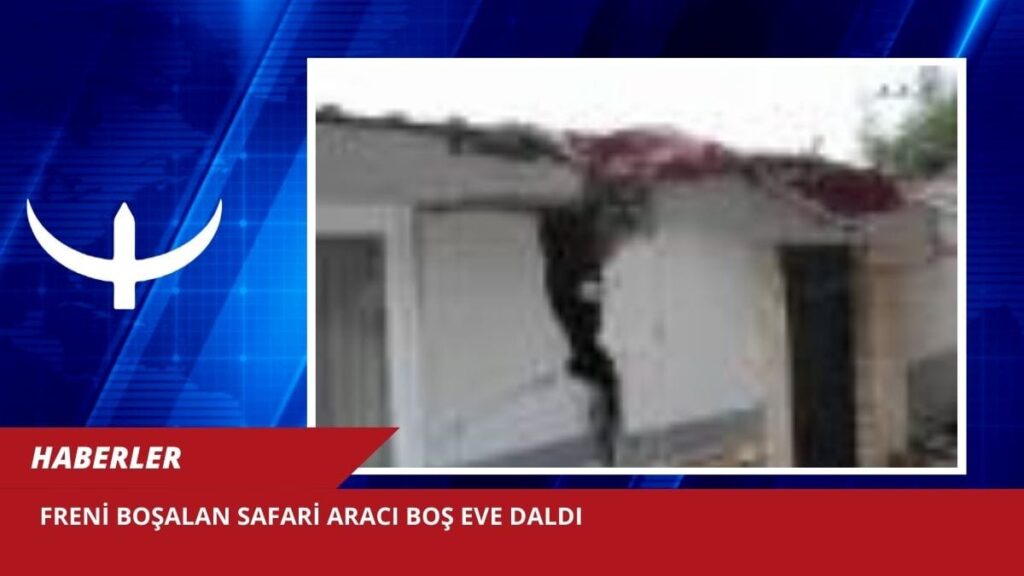 Freni boşalan safari aracı boş eve daldı