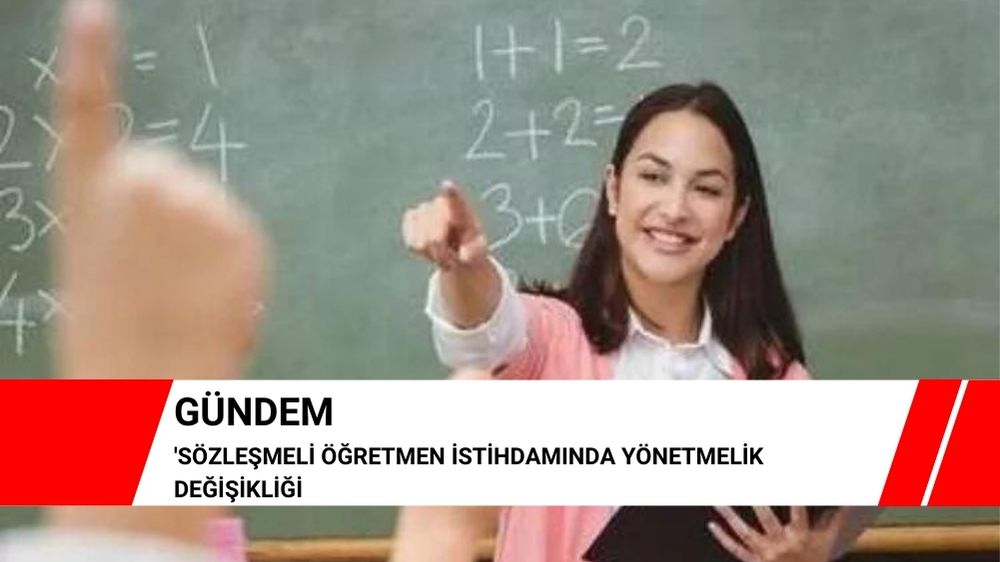 Sözleşmeli öğretmen istihdamında yönetmelik değişikliği
