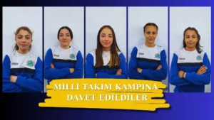 Milli Takım Kampına Davet Edildiler!