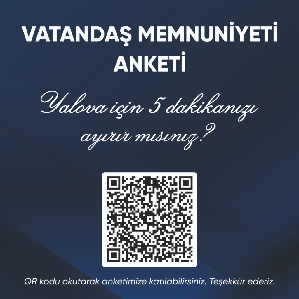 YALOVA BELEDİYESİ’NDEN VATANDAŞA MEMNUNİYET ANKETİ