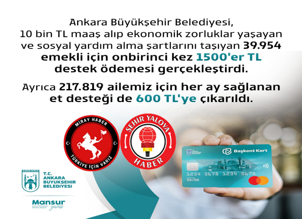 ANKARA BÜYÜKŞEHİR BELEDİYESİ EMEKLİNİN ZOR ŞARTLAR DA YANINADADIR
