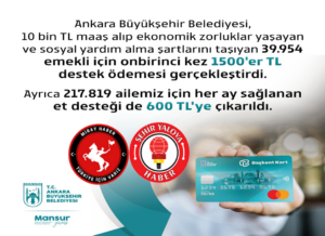 ANKARA BÜYÜKŞEHİR BELEDİYESİ EMEKLİNİN ZOR ŞARTLAR DA YANINADADIR