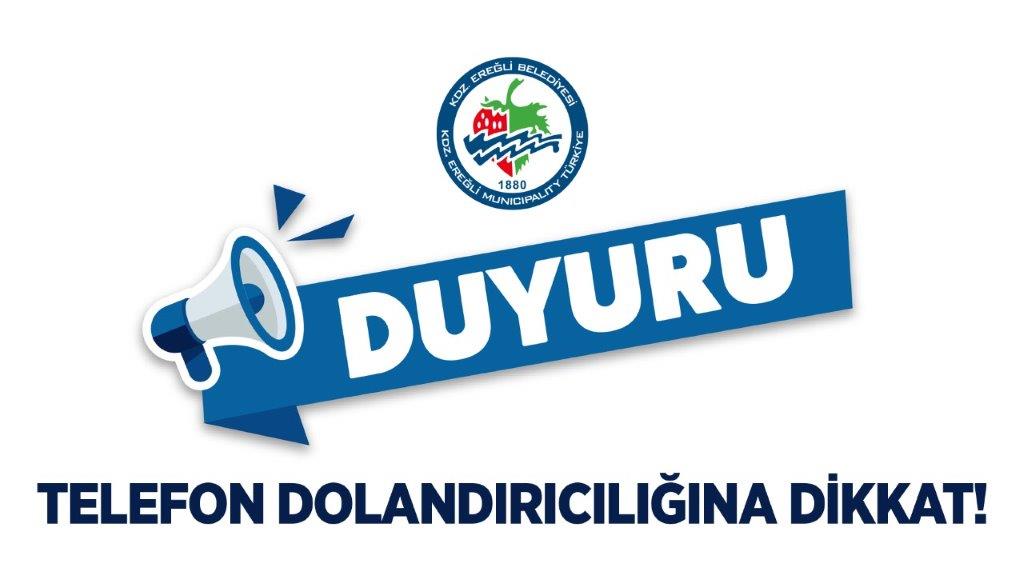 Kdz. Ereğli Belediyesinden telefon dolandırıcılığı uyarısı – Birlik Haber Ajansı