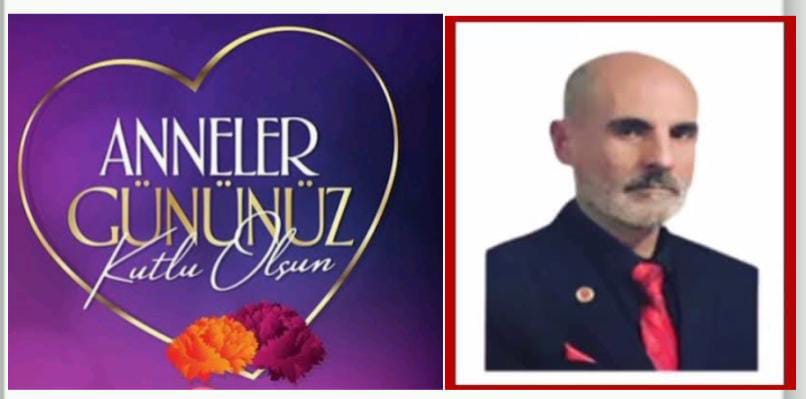 VSP PARTİSİ GENEL BAŞKANI YILMAZ GÜLÜMSER ‘DEN ANNELER GÜNÜ MESAJI.