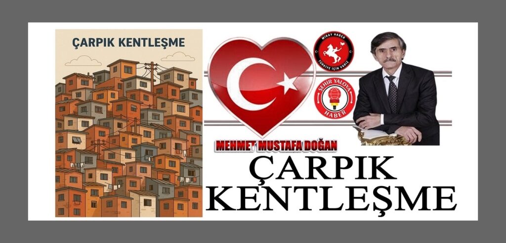 ÇARPIK KENTLEŞME