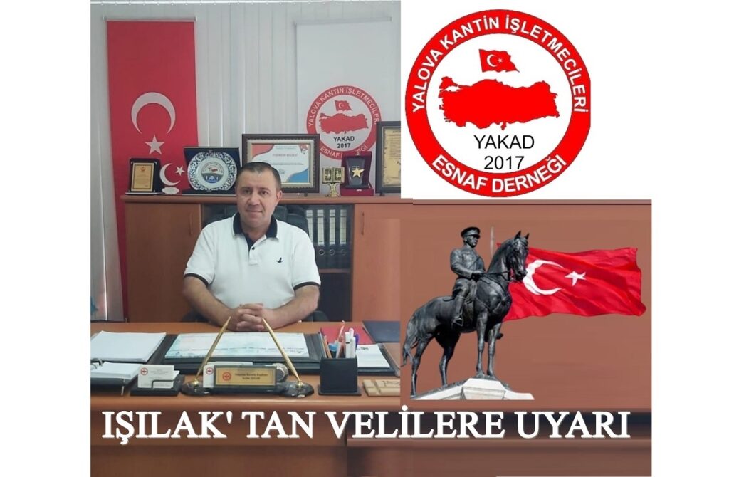 IŞILAK’ TAN VELİLERE UYARI