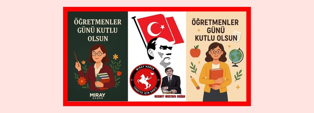 ÖGRETMENLER EĞTİMİN VE GELECEGİN AYNASIDIR…