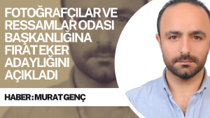 Diyarbakır Esnaf ve Sanatkarlar Odaları Birliği Fotoğrafçılar ve Ressamlar Odası Başkanlığına Fırat Eker adaylığını açıkladı