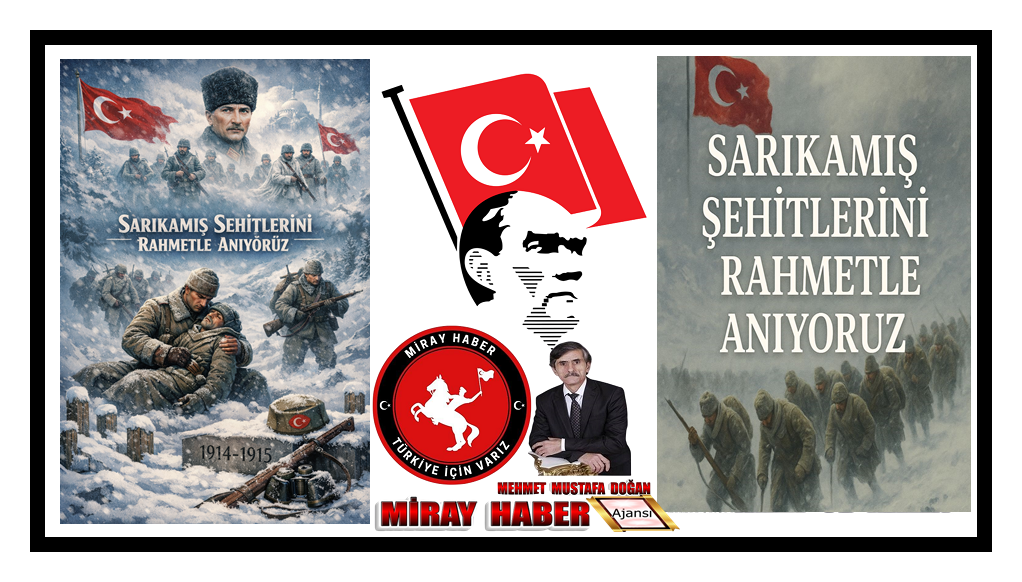 Sarıkamış Şehitlerini Rahmetle ve Minnetle Anıyoruz