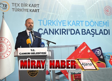 TÜRKİYE KART PROJESİ HİZMETE ALINARAK BU VİZYONUN SOMUT VE GÜÇLÜ BİR YANSIMASI