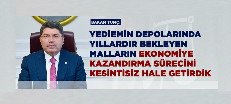 Yediemin Depolarında Yıllardır Bekleyen Mallar için Hukuki Zemini güçlendirdik, Ekonomiye Kazandırma Başladık