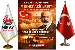 🇹🇷 İstiklal Marşı’nın Kabulü ve Mehmet Akif Ersoy’u Anma Günü