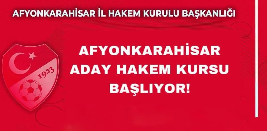 Afyonkarahisar’da Aday Hakem Kursu ve Sınav Tarihleri Belli Oldu