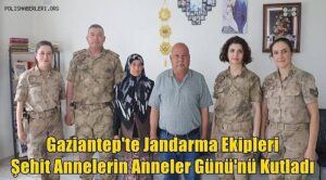 Gaziantep’te Jandarma Ekipleri Şehit Annelerin Anneler Günü’nü Kutladı