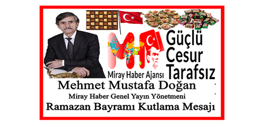 Miray Haber  den Ramazan Bayramınız Mübarek Olsun Sağlık Ve Bereket Getirsin Dilekleri İle