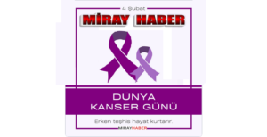 Dünya Sağlık Günü ve Kanser Haftası Korunma Haftası