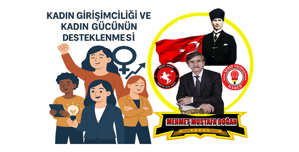 Kadın Girişimciliği ve Kadın Gücünün Desteklenmesi Eğitim, Kültür, Sanat ve Bilimde Fırsat Eşitliği