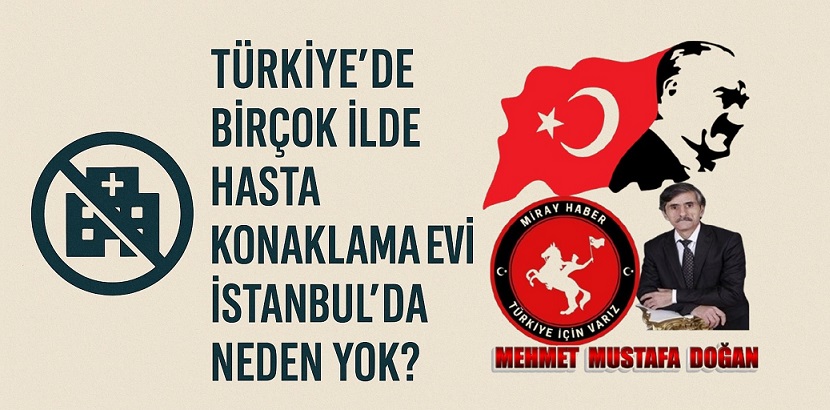 YAPILACAK HASTA KONAKLAMA EVİ HEM İHTİYAÇ HEM DE HASTAYA DESTEKTİR