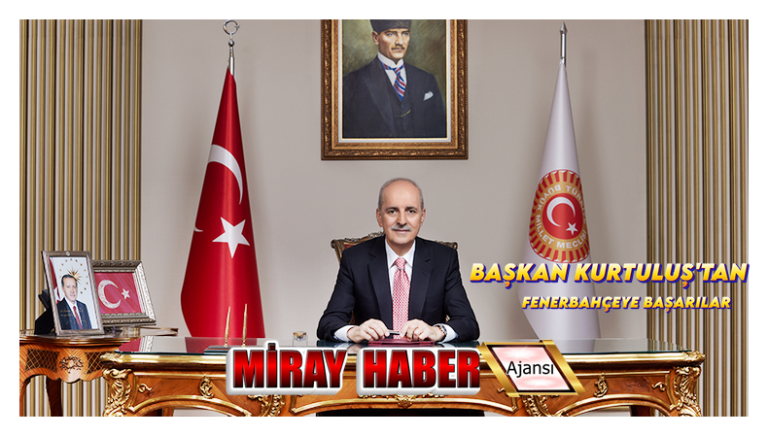 TBMM BAŞKANI KURTULMUŞ, SÜPER KUPA ŞAMPİYONU FENERBAHÇE’YE BAŞARI DİLEKLERİ