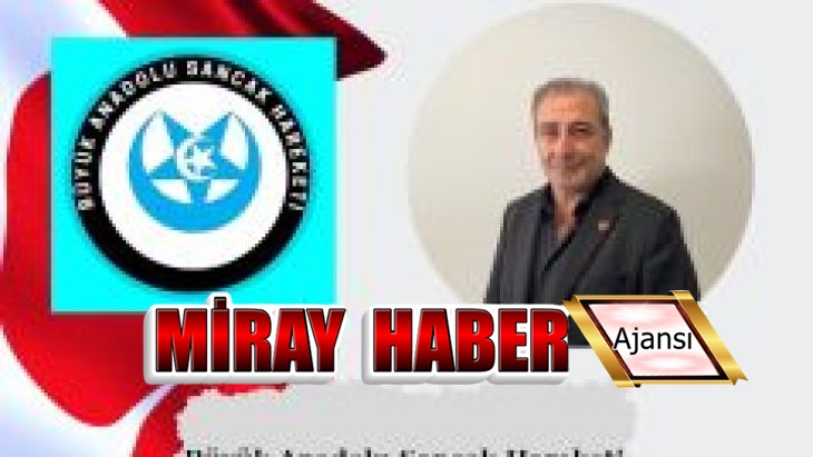 Büyük Anadolu Sancak Hareketi Genel Başkanı 10 Ocak Çalışan Gazeteciler Günü Mesajı
